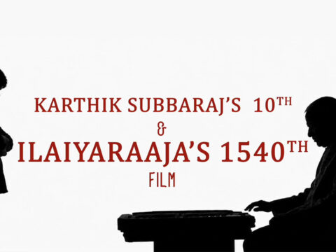 Karthik Subbaraj Joins Hands with Ilaiyaraaja