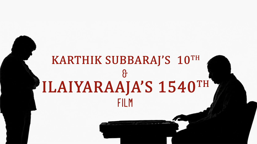 Karthik Subbaraj Joins Hands with Ilaiyaraaja
